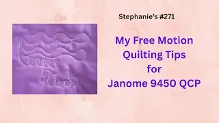 Мои советы по свободно-ходовой стежке на Janome 9450 QCP — Hightower Stitching