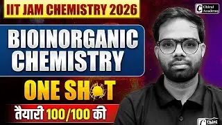 IIT JAM Chemistry 2026 | One Shot Bioinorganic Chemistry | Chiral Academy