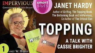 Part #1: Janet Hardy on Kink - Topping