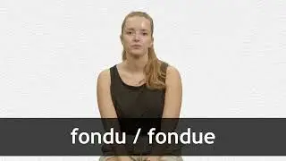 How to pronounce FONDU / FONDUE in French