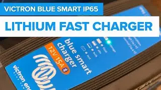 Best fast charger for 12v lithium batteries - Victron Blue Smart IP65 15A charger review