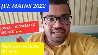 JEE MAIN 2022 COUNSELLING JOSAA 🔥UPDATE✅️✅️ #jeemains2022 #nta #education #jee2022 #iit #nit