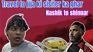 Travel to jija ki sisiter ka gharNashik to shinnar