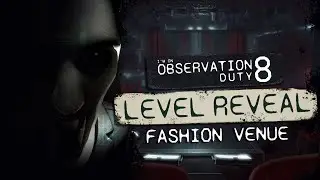 I'm on Observation Duty 8 | Level Reveal &mdash; Fashion Venue