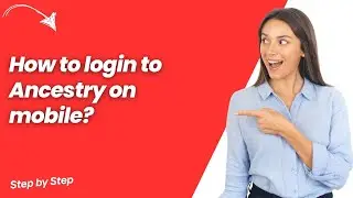 How to login to Ancestry on mobile ? - Step by Step