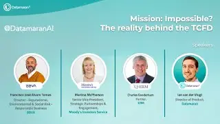 Mission:Impossible? The reality behind the TCFD - BBVA, Moody's Investors Service, ERM and Datamaran