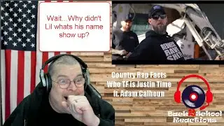 Reaction - Country Rap Facts by Who TF is Justin Time ft  Adam Calhoun (Funeral to follow for a few)