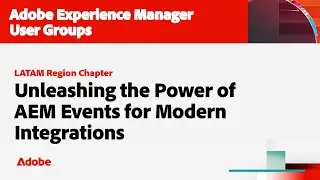 Unleashing the Power of AEM Events for Modern Integrations