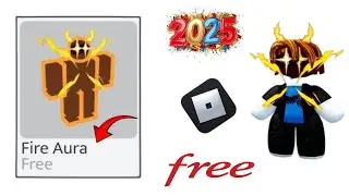 Как получить Fire Aura в Roblox (2025) Бесплатные предметы в Roblox Новое обновление Для всех