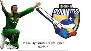 Dhaka dynamites Team squad 2016-17