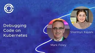 CODE 2757: Debugging Code on Kubernetes