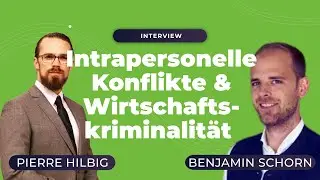 Intrapersonelle Konflikte & Wirtschaftskriminalit&auml;t - Pierre Hilbig im Gespr&auml;ch mit Benjamin Schorn