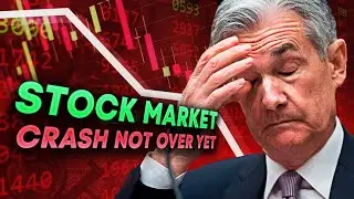 Stock Market Crash Isn't Over Yet -  Thing You Need to Know Before Your Next Move