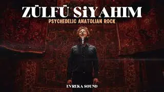 Ne Ağlarsın Benim Zülfü Siyahım | Psychedelic Anatolian Rock Cover ‪‪‪‪‪‪‪‪‪‪‪@evrekasound