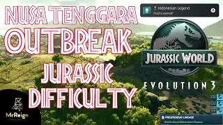 Jurassic World Evolution 3 Jurassic Difficulty Challenge Nusa Tenggara Outbreak 5 Star Tutorial
