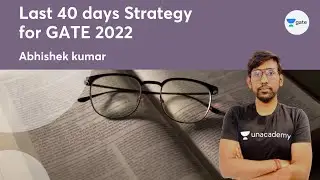 Last 40 days strategy for GATE 2022 | Abhishek kumar