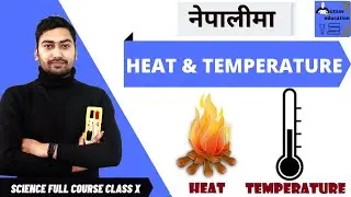 Science | Class 10 | Heat part 1 | heat and temperature | in Nepali | utsav siwakoti | utsav-ed