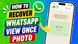 How To Recover WhatsApp View Once Photo? (2026 Method)