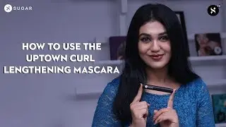 Как пользоваться удлиняющей тушью для ресниц Uptown Curl + РОЗЫГРЫШ [Закрыто] | SUGAR Cosmetics