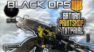 ''BATMAN PAINTSHOP TUTORIAL'' BLACK OPS 4 PAINTSHOP TUTORIAL (Call Of Duty: Black Ops 4)