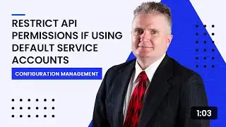 Restrict API Permissions If Using Default Service Accounts