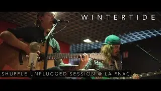 SHUFFLE - Wintertide (Shuffle Unplugged Session @ La FNAC)