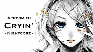 Aerosmith - Cryin' - Nightcore - Lyrics