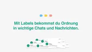 Behalte den &Uuml;berblick &ndash; mit Labels auf WhatsApp Business