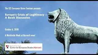 European Union Seminar - A Book Discussion: Europe's Crisis of Legitimacy