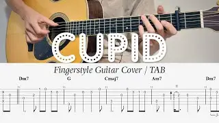 Cupid - FIFTY FIFTY (Fingerstyle Guitar Cover / TAB) | Chillutar