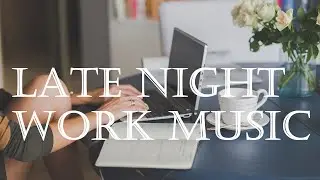 Late night work music|calming Music at Work|Relaxation music for work|Relaxation Music Beatz | RMB72