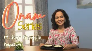 Onam Special: Shyla's Kitchen's Amazing Sago Pineapple Payasam! | Easy Onam Sadhya Dessert
