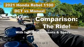 2021 Honda Rebel 1100 DCT vs Manual Review and Comparison, 'The Ride' (Part 2 of 3)