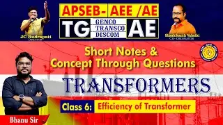APSEB AEE/AE || TRANSFORMERS || 6.Efficiency of Transformer || Bhanu Sir | | Koti-HYD