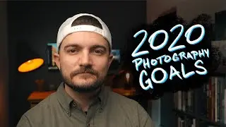 3 Photography Goals for You to Set in 2020