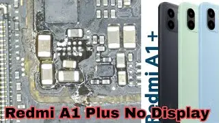 Redmi A1 Plus No Display Graphics No Display Light / Redmi A1 Plus Blank Display / Redmi A1 Plus Lub