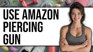 How To Use Amazon Piercing Gun - Easy Guide