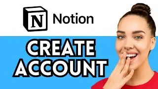 How To Create Account On Notion (Easy Tutorial)