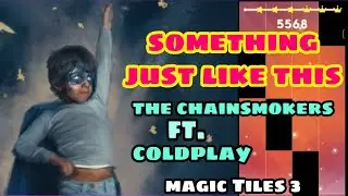 Something Just Like This - The Chainsmokers ft. Coldplay | MAGIC TILES 3