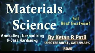 Material Science | Full Heat Treatment  With Case hardening | By Ketan Patil