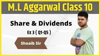 Class 10 | M.L  Aggarwal | Share & Dividends | Ex 3 | Part 01