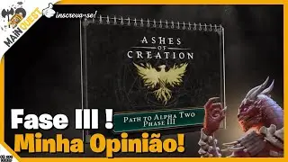 Fase III decepcionou? Minha opini&atilde;o sincera sobre Ashes of Creation