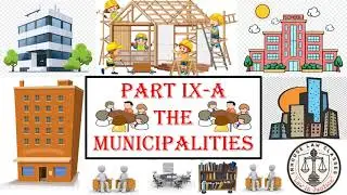 PART IX-A !! MUNICIPALITIES !! CONSTITUTION OF INDIA !!