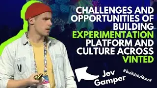 Challenges and opportunities of building experimentation platform and culture across Vinted | Jev G