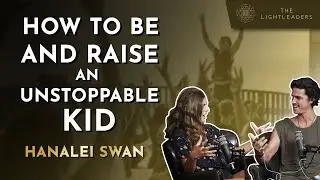 How to Be and Raise an Unstoppable Kid - Hanalei Swan