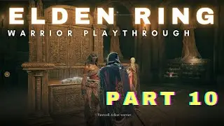 Let's Play as Warrior: All NPCs, No Spirit Ashes PART 10 (60 FPS, UHD) #eldenring #eldenringgameplay