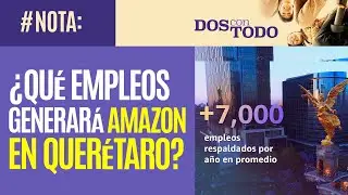 #Nota ¬ ¿Qué empleos generará Amazon en Querétaro?