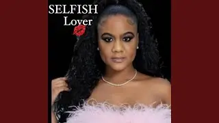 Selfish Lover