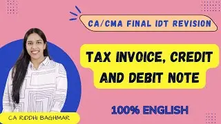CA/CMA FINAL IDT &mdash; Налоговая накладная, кредитовая и дебетовая нота &mdash; 100% пересмотр на английско...