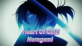 Noragami - Heart Of Gold AMV ft. 